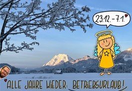 Alle Jahre wieder: Betriebsurlaub 23.12.2023 - 7.1.2024